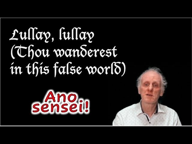 \&quot;Lullay, lullay\&quot; (\&quot;Thou wanderest in this false world\&quot;). Reading and analysis